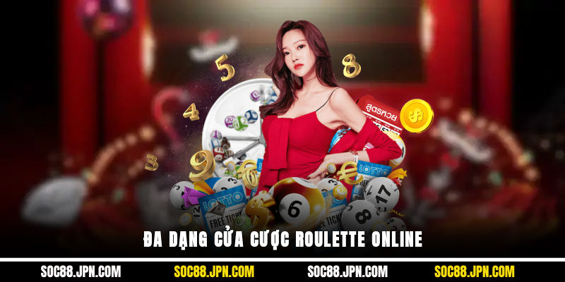 Đa dạng cửa cược Roulette online
