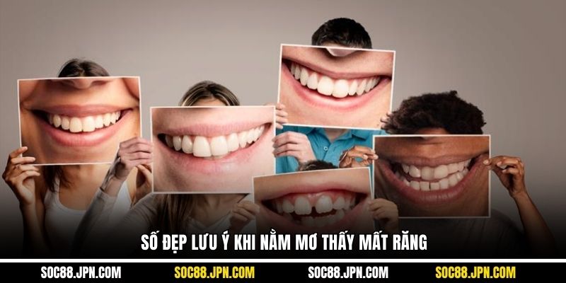 Số đẹp lưu ý khi nằm mơ thấy mất răng