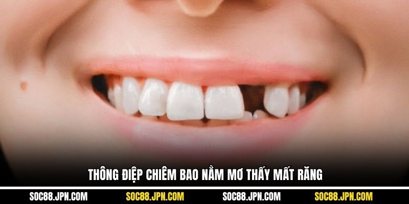 Thông điệp chiêm bao nằm mơ thấy mất răng